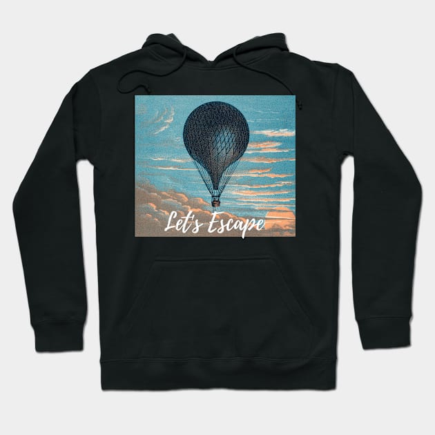 Let's Escape! Hoodie by Rude Bee